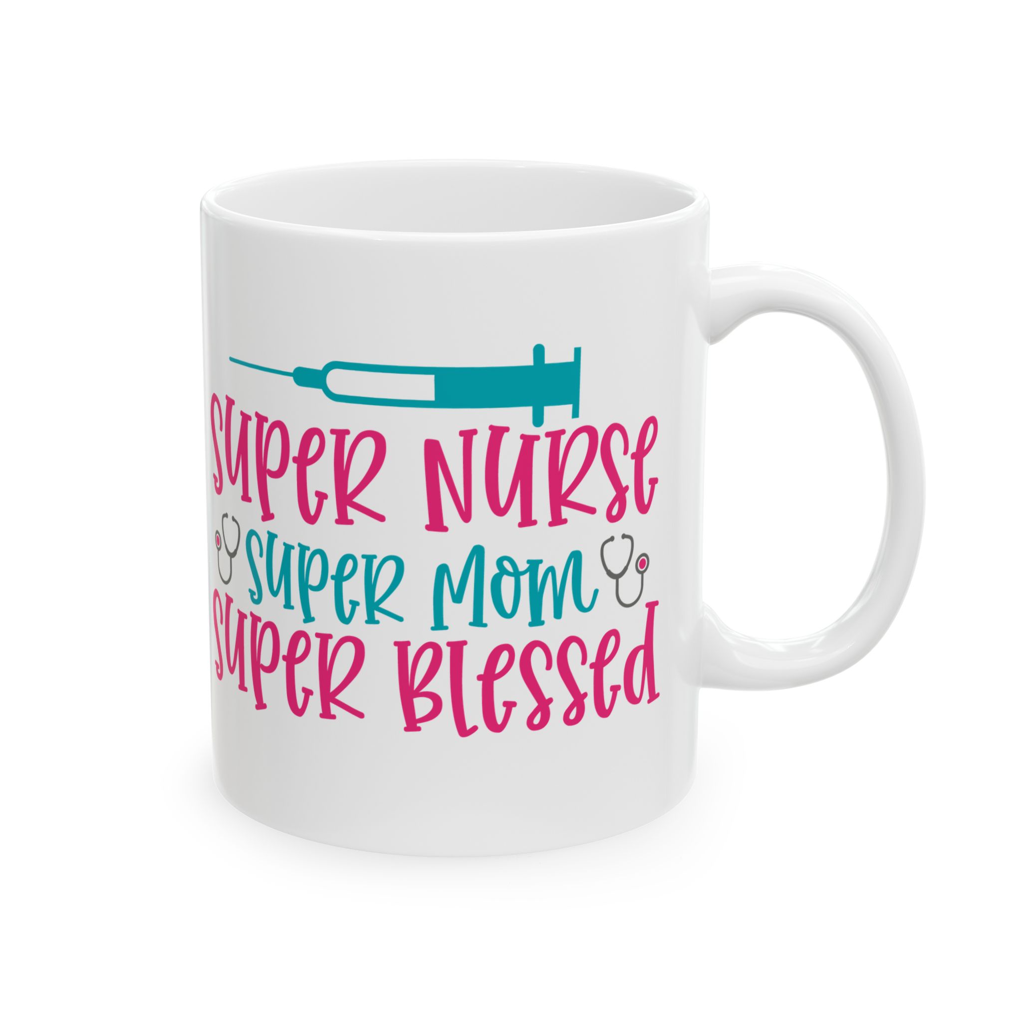 Super Nurse | Super Mom | Super Blessed – Medical Coffee Mug – 11oz/15oz Ceramic Mug