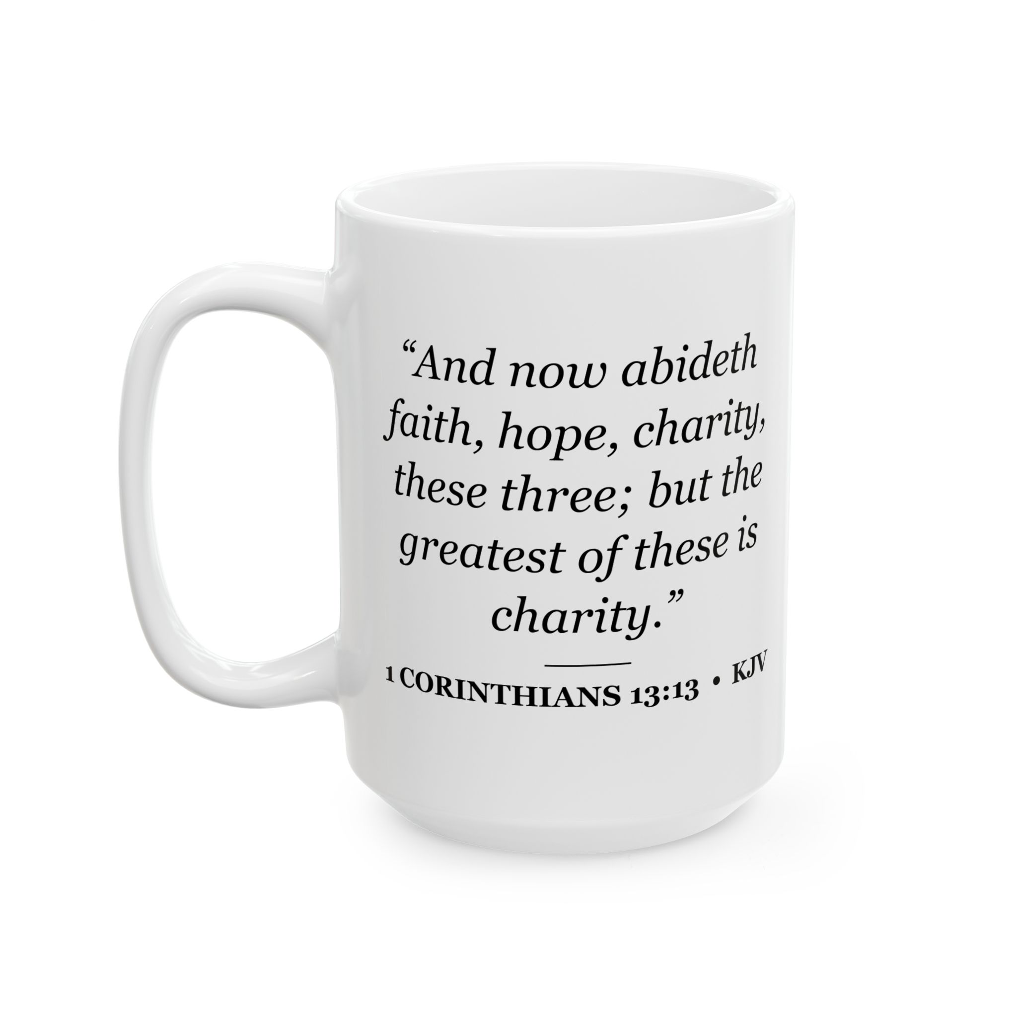 1 Corinthians 13:13 Bible Verse Mug – KJV Scripture Coffee Mug – 11oz/15oz Ceramic Mug - Image 7