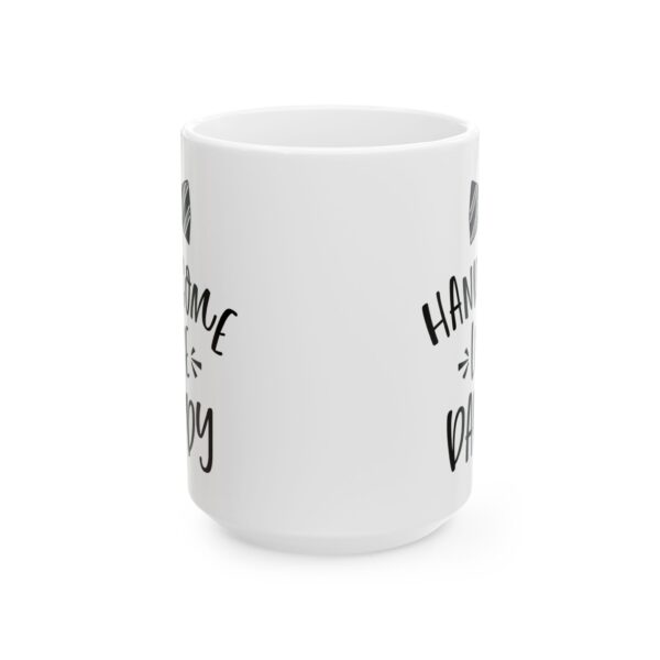7138680962605296763_2048.jpeg Handsome Like Daddy Baby Mug – New Parent Gift Coffee Mug – 11oz/15oz Ceramic Mug