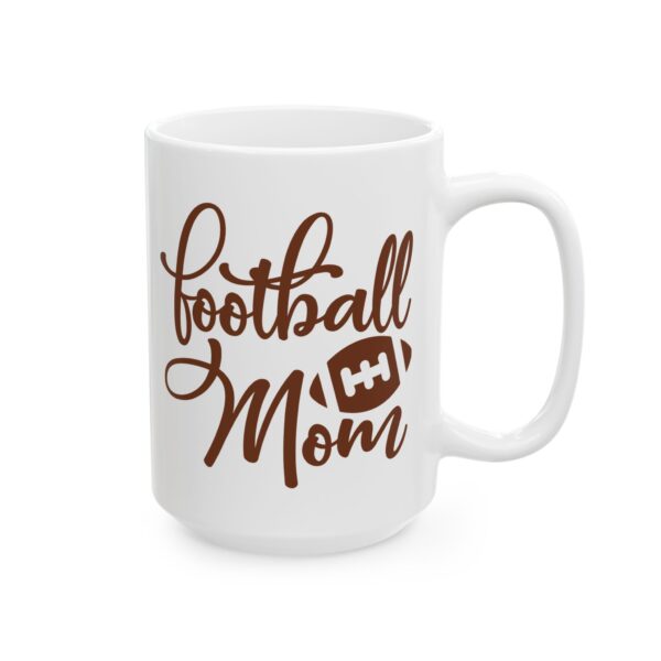 Football Mom Football Mug – Football Fan Coffee Mug – 11oz/15oz Ceramic Mug