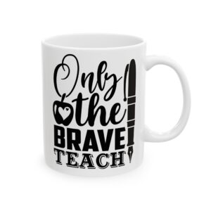 Funny Teacher Coffee Mug – Gift for Teacher – (11oz/15oz) Ceramic Mug