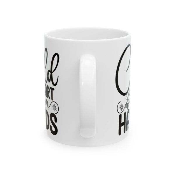7218222565966711134_2048.jpeg Cold Heart Warm Hands Winter Mug – Cozy Winter Coffee Mug – 11oz/15oz Ceramic Mug