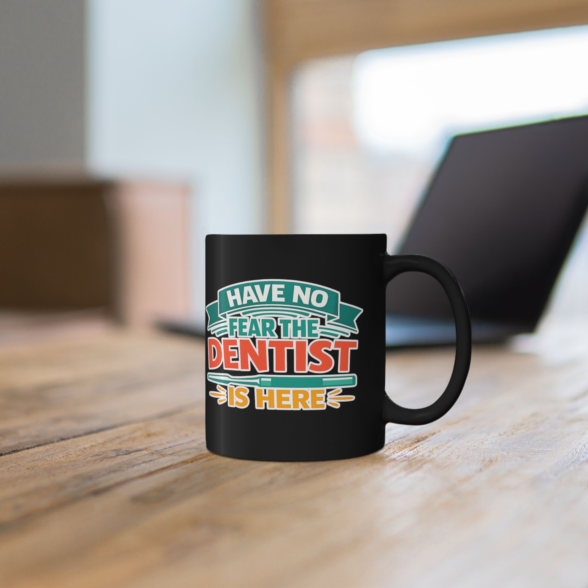 Dentist Mug "Have No Fear The Dentist Is Here" Black Coffee Mug – Personalized Dentist Gift (11oz/15oz) - Image 5