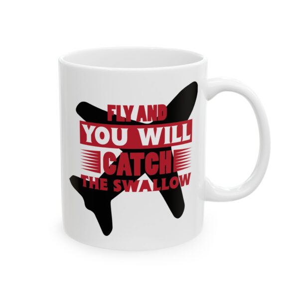 7228218999923391262_2048-1.jpeg Fly and You Will Catch the Swallow Pilot Mug – Aviation Gift Coffee Mug – 11oz/15oz Ceramic Mug