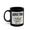 7318681359158037019_2048.jpeg Adulting Doing What Needs to Be Done Without Whining Funny Coffee Mug – Coffee Lover Gift – 11oz/15oz Ceramic Mug