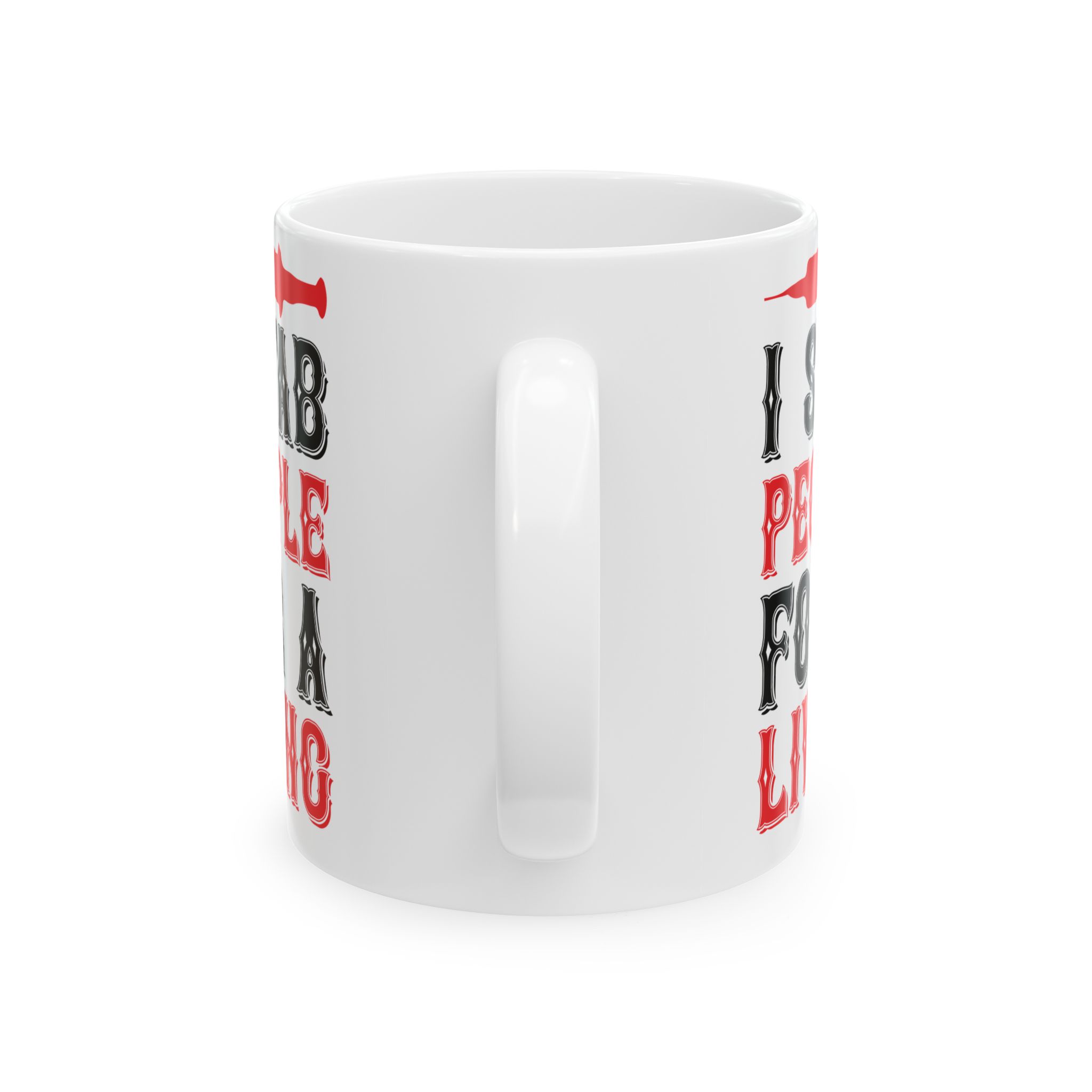 I Stab People For A Living – Medical Coffee Mug – 11oz/15oz Ceramic Mug - Image 4