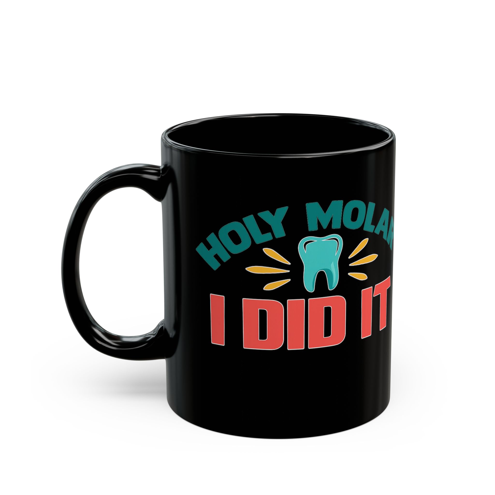 Funny Dental Mug — "Holy Molar I Did It" Personalized Dentist Coffee Cup - Image 3