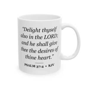 Psalm 37:4 Bible Verse Mug – KJV Scripture Coffee Mug – 11oz/15oz Ceramic Mug