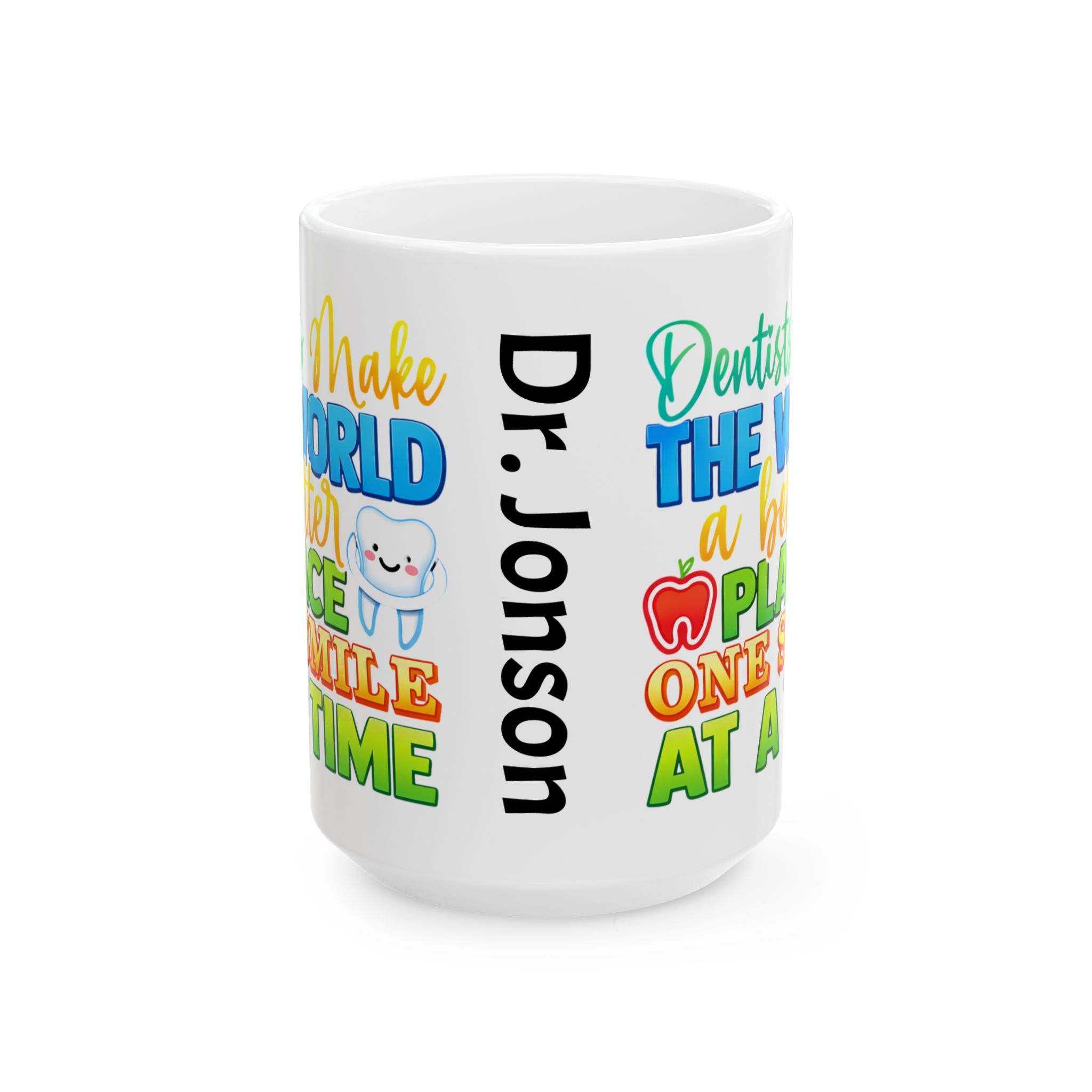 Dentist Coffee Mug — "Dentists Make the World a Better Place One Smile at a Time" Personalized Ceramic Mug - Image 7