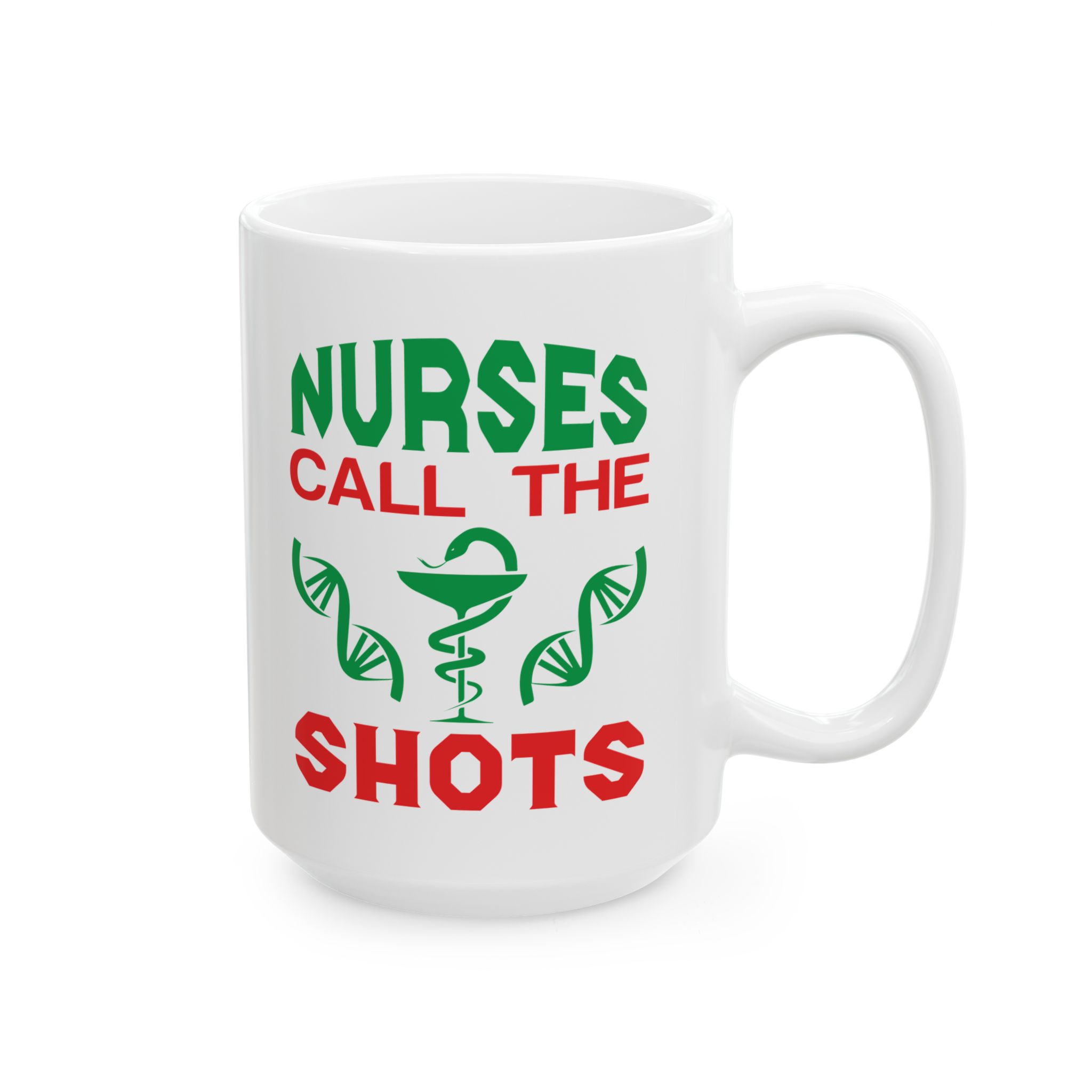 Nurses Call The Shots – Medical Coffee Mug – 11oz/15oz Ceramic Mug - Image 6