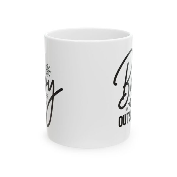 7483313379165556412_2048.jpeg Baby It's Cold Outside Winter Mug – Cozy Winter Coffee Mug – 11oz/15oz Ceramic Mug