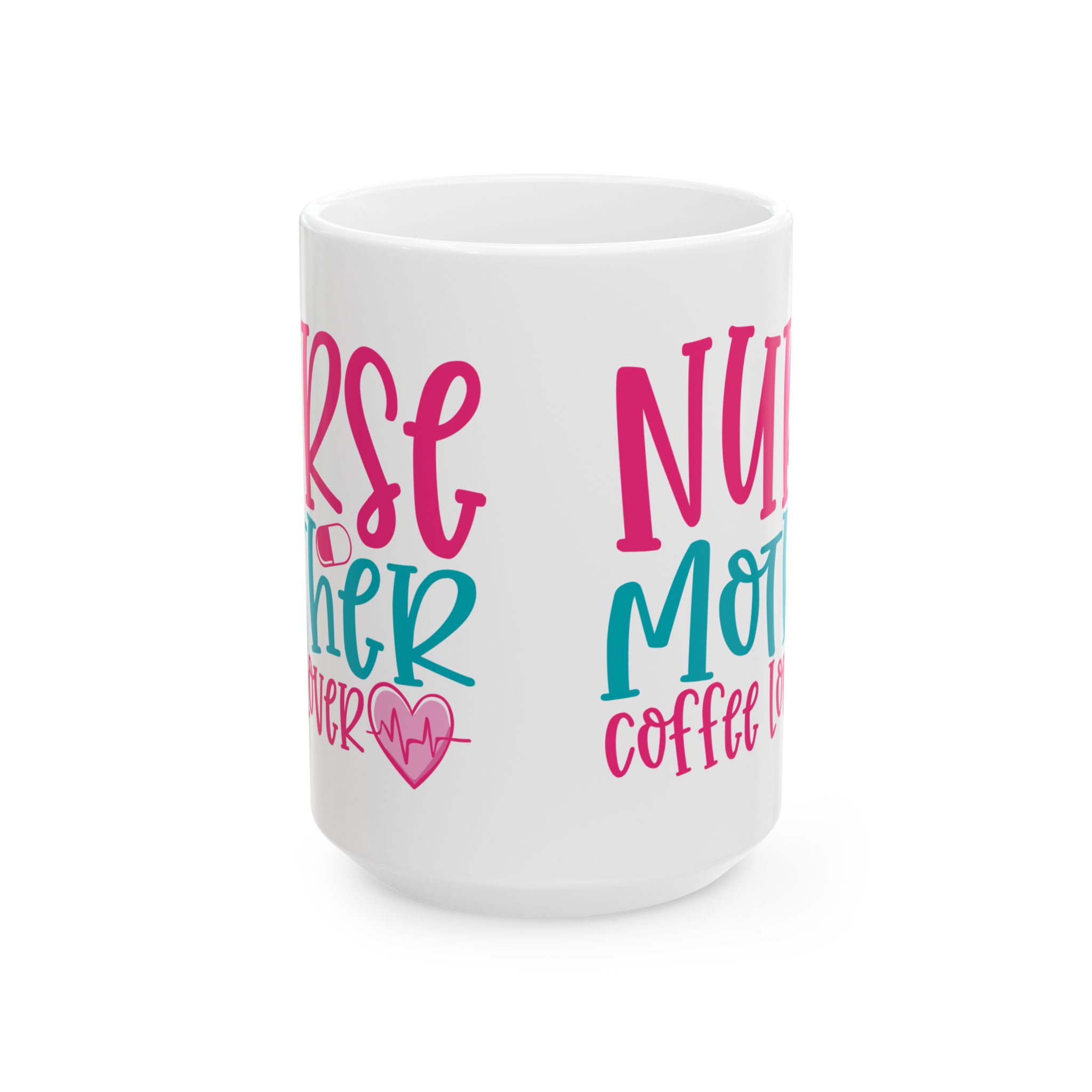 Nurse Mother Coffee Lover – Medical Coffee Mug – 11oz/15oz Ceramic Mug - Image 7