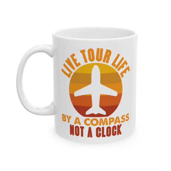 Live Your Life by a Compass Not a Clock Pilot Mug – Aviation Gift Coffee Mug – 11oz/15oz Ceramic Mug