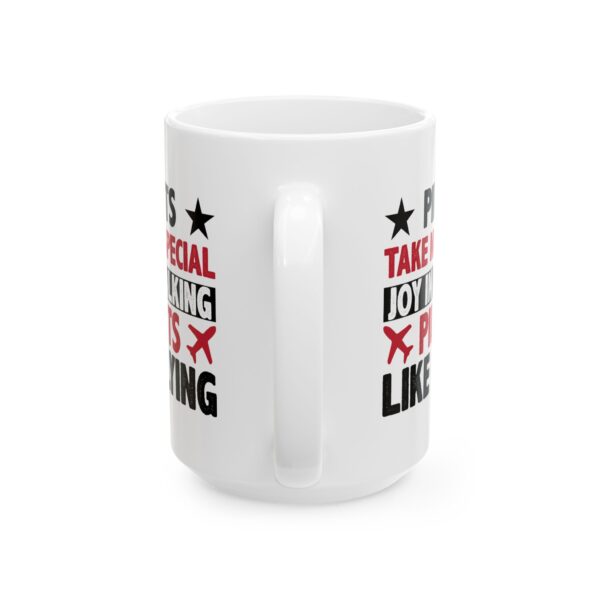 7757893399496631567_2048-1.jpeg Pilots Take No Special Joy in Walking Pilot Mug – Aviation Gift Coffee Mug – 11oz/15oz Ceramic Mug