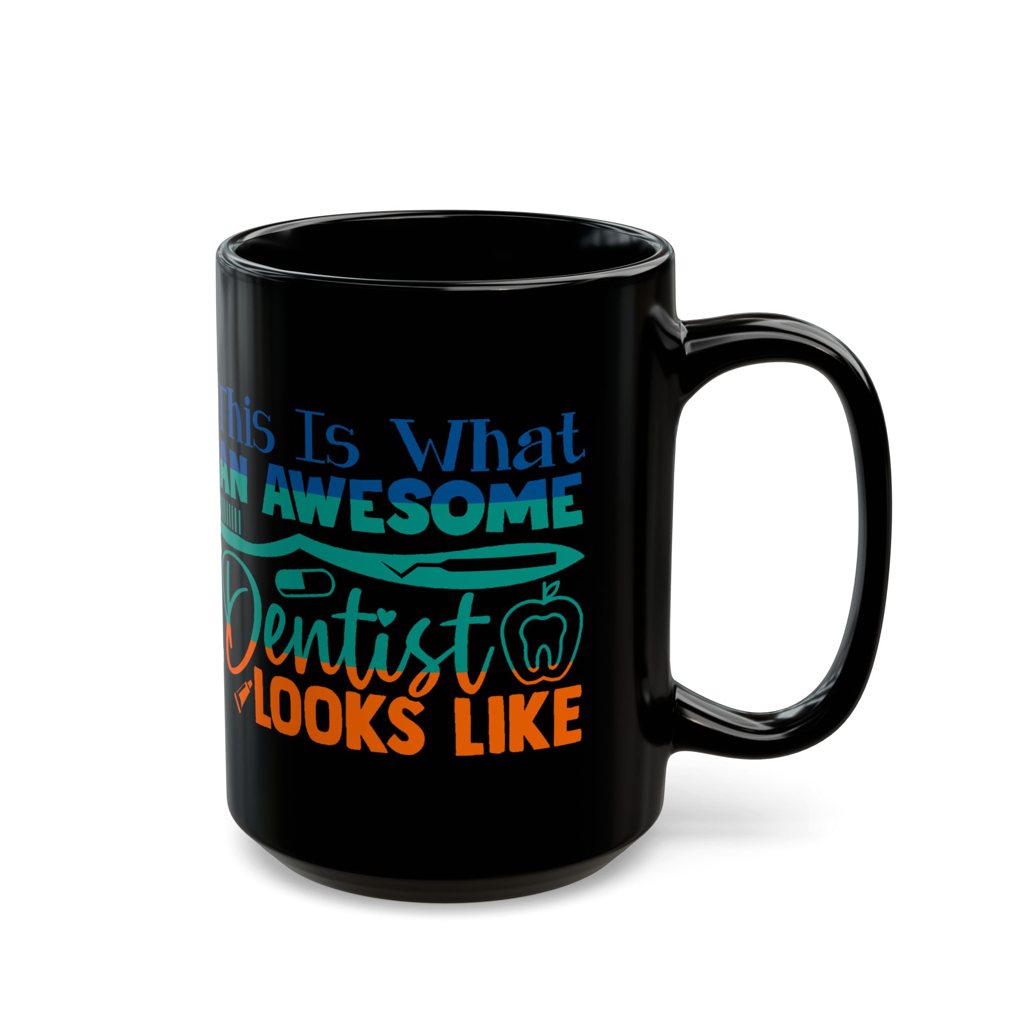 Dentist Mug — "This Is What an Awesome Dentist Looks Like" Black Coffee Cup (11oz/15oz) - Image 6