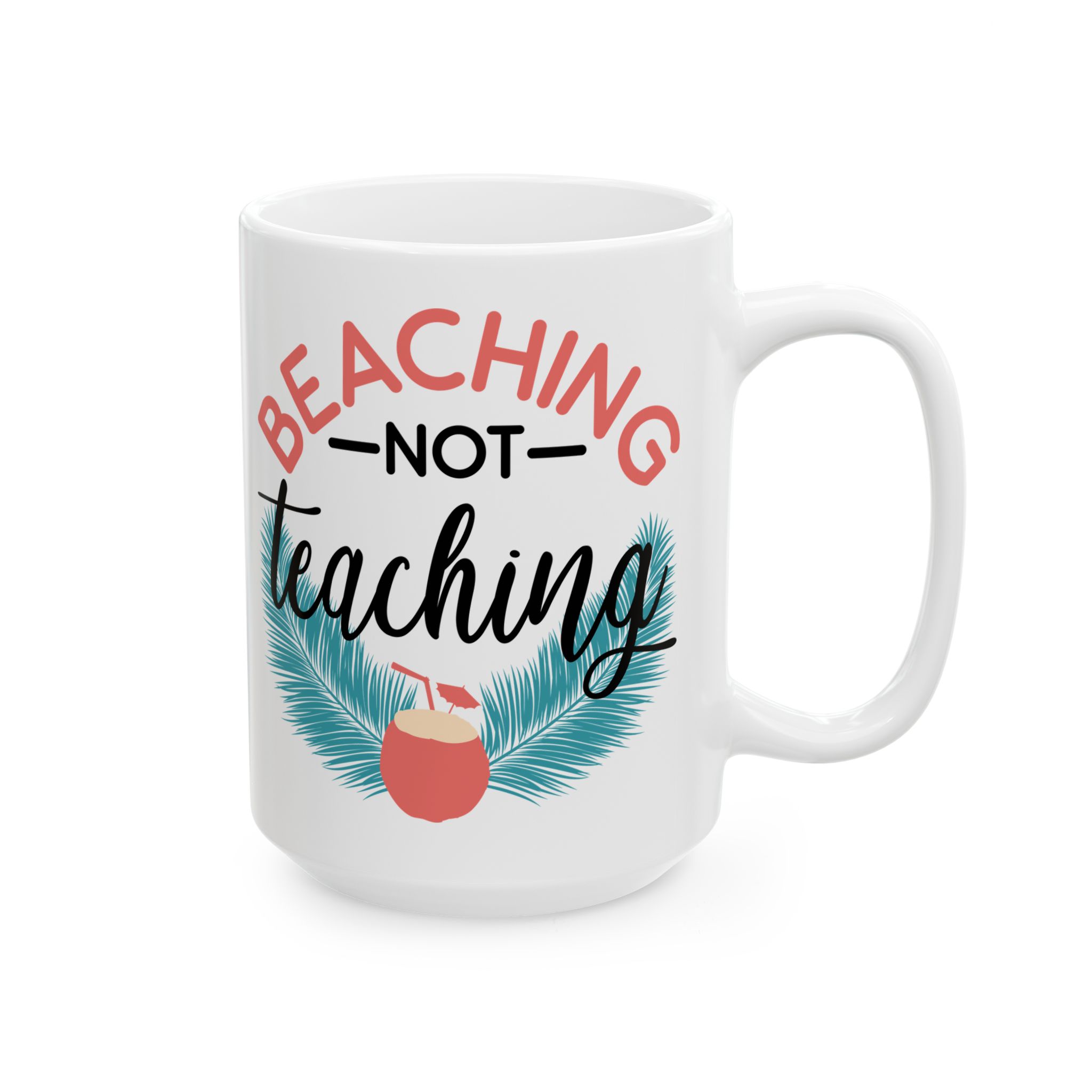 Funny Teacher Coffee Mug – Gift for Teacher – (11oz/15oz) Ceramic Mug - Image 6