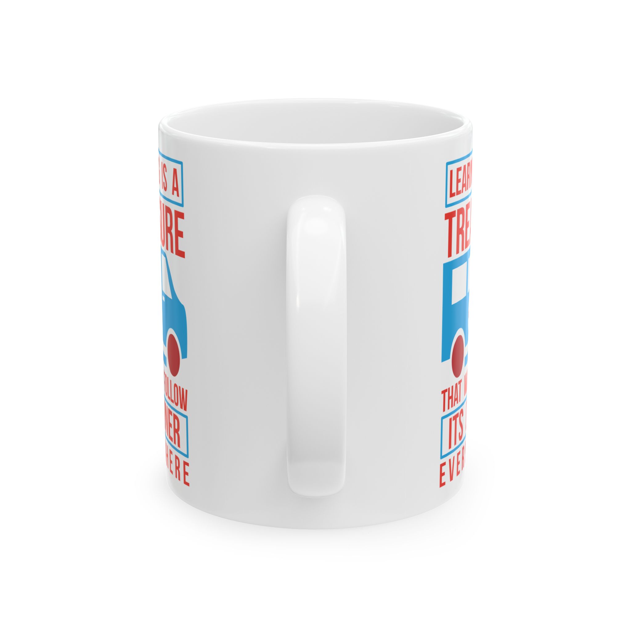 Learning Is A Treasure That Will Follow Its Owner Everywhere – Medical Coffee Mug – 11oz/15oz Ceramic Mug - Image 4