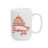 7964113276940046499_2048.jpeg Birthday Girl Cake Birthday Mug – Birthday Gift Coffee Mug – 11oz/15oz Ceramic Mug