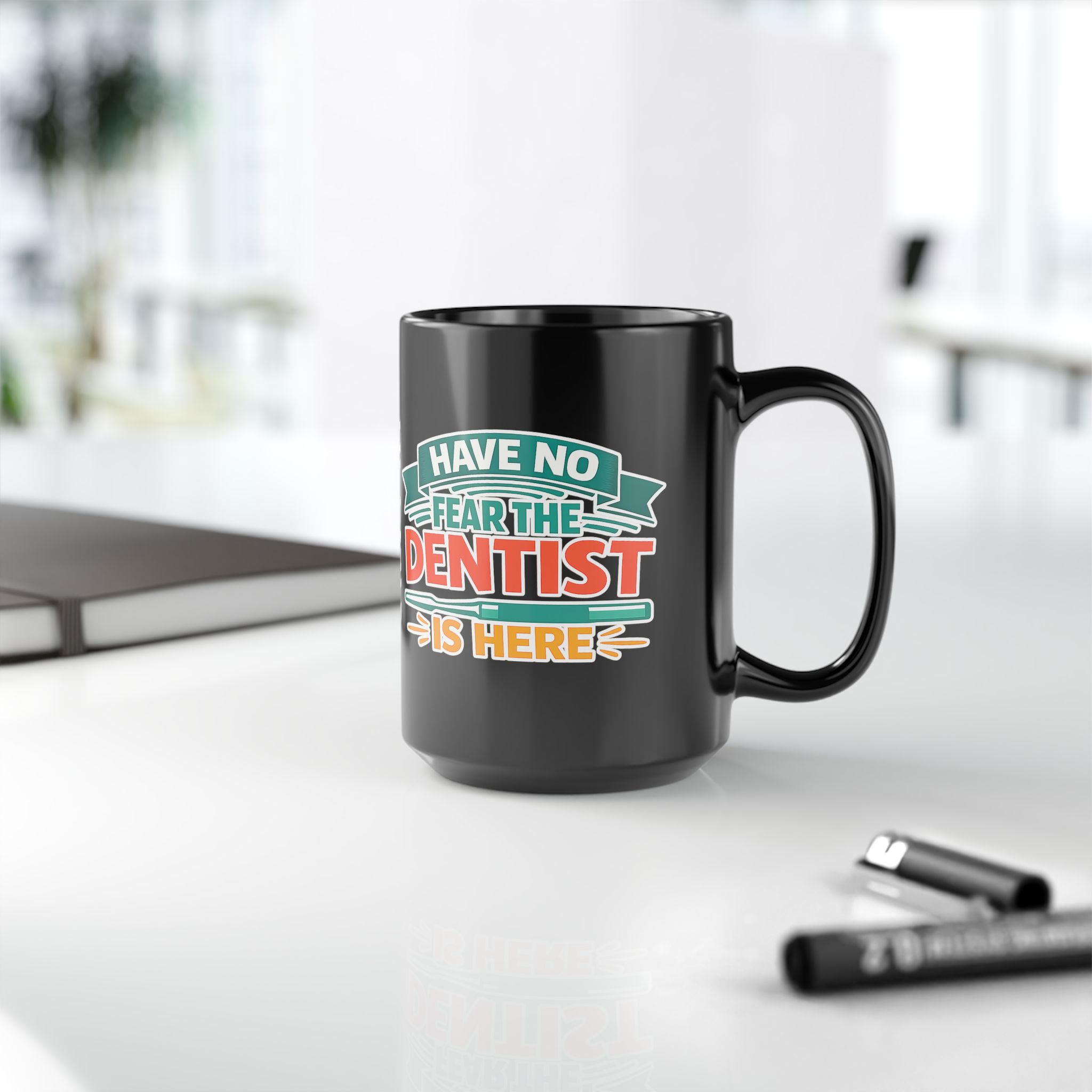 Dentist Mug "Have No Fear The Dentist Is Here" Black Coffee Mug – Personalized Dentist Gift (11oz/15oz) - Image 10