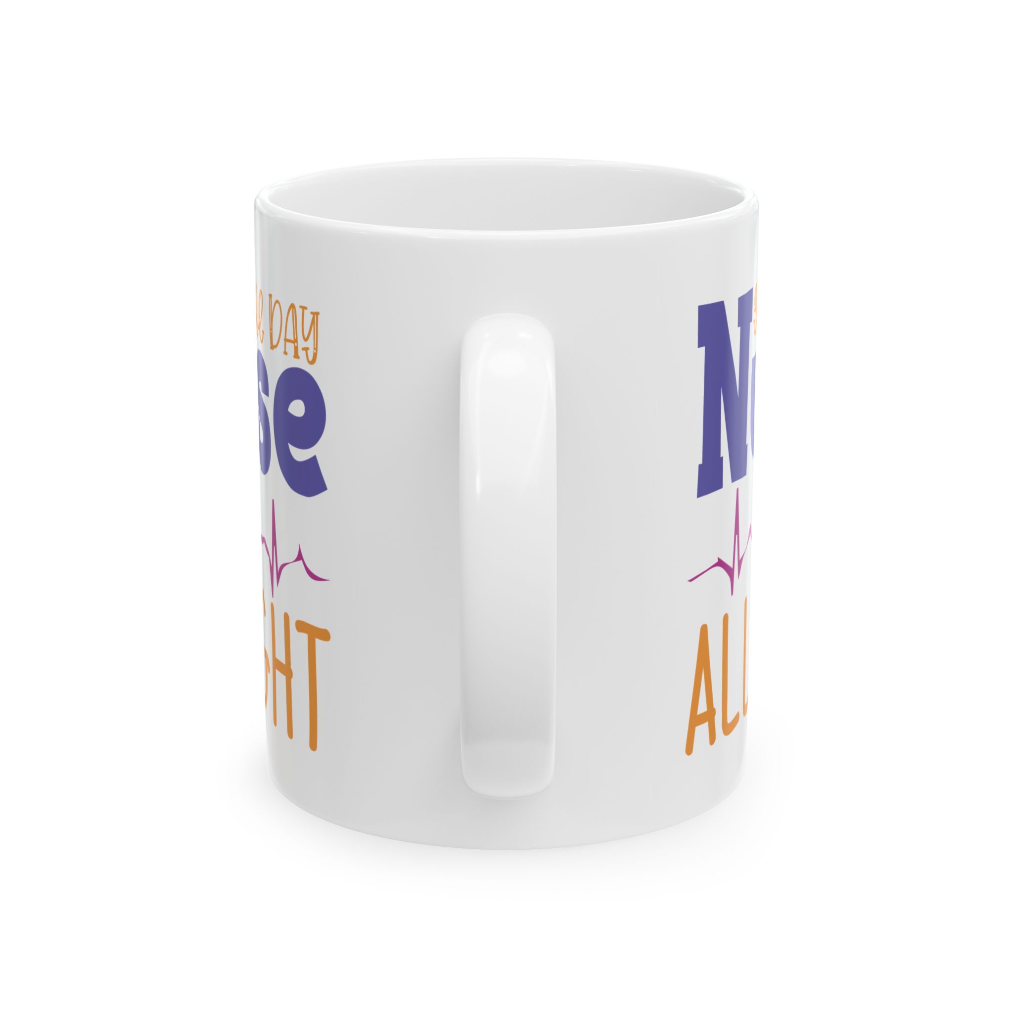 Sleep All Day | Nurse All Night – Medical Coffee Mug – 11oz/15oz Ceramic Mug - Image 4