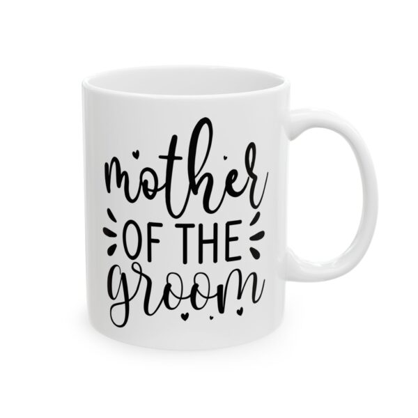Mother of the Groom Wedding Mug – Wedding Party Coffee Mug – 11oz/15oz Ceramic Mug