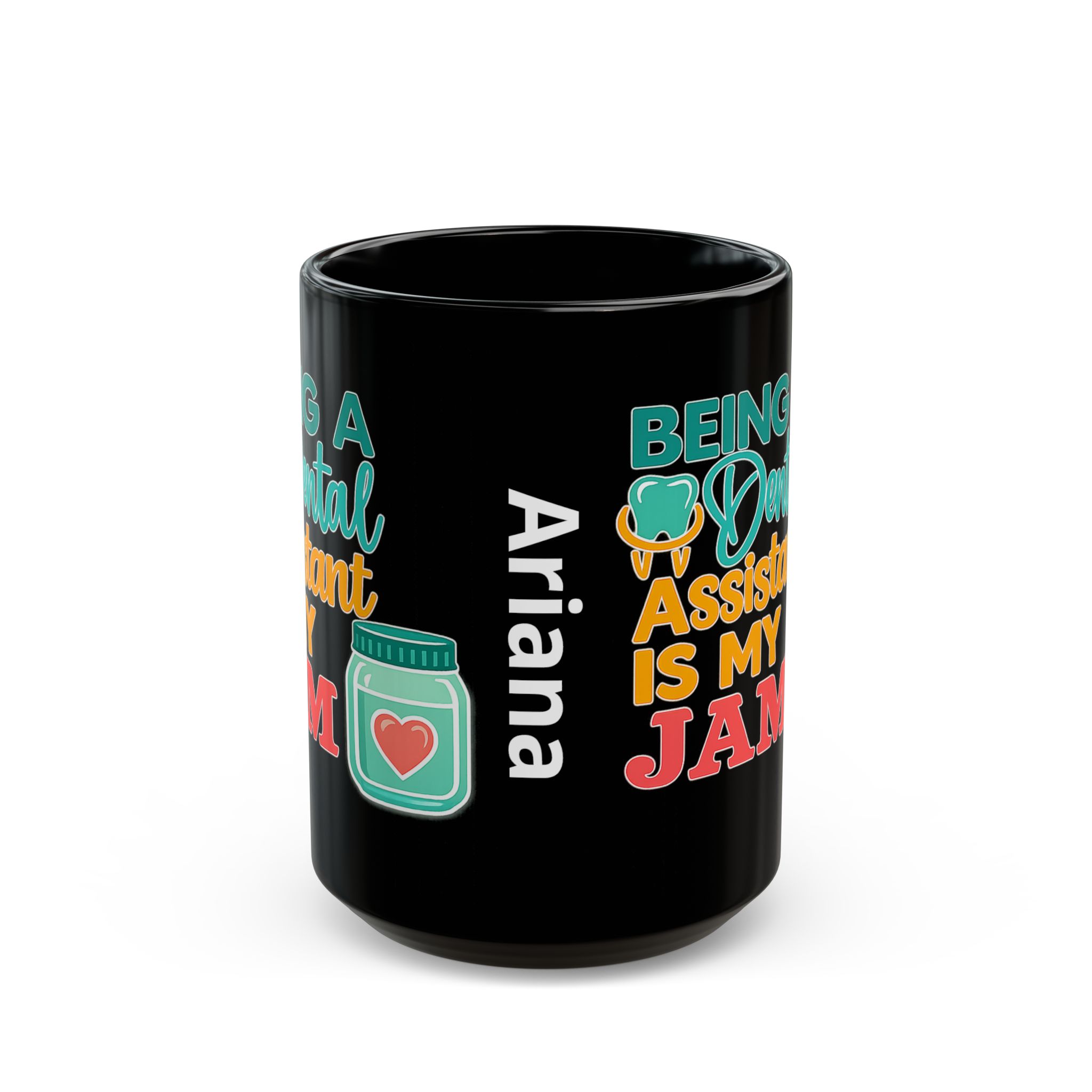 Dental Assistant Mug — "Being a Dental Assistant Is My Jam" Personalized Black Coffee Mug (11oz/15oz) - Image 7