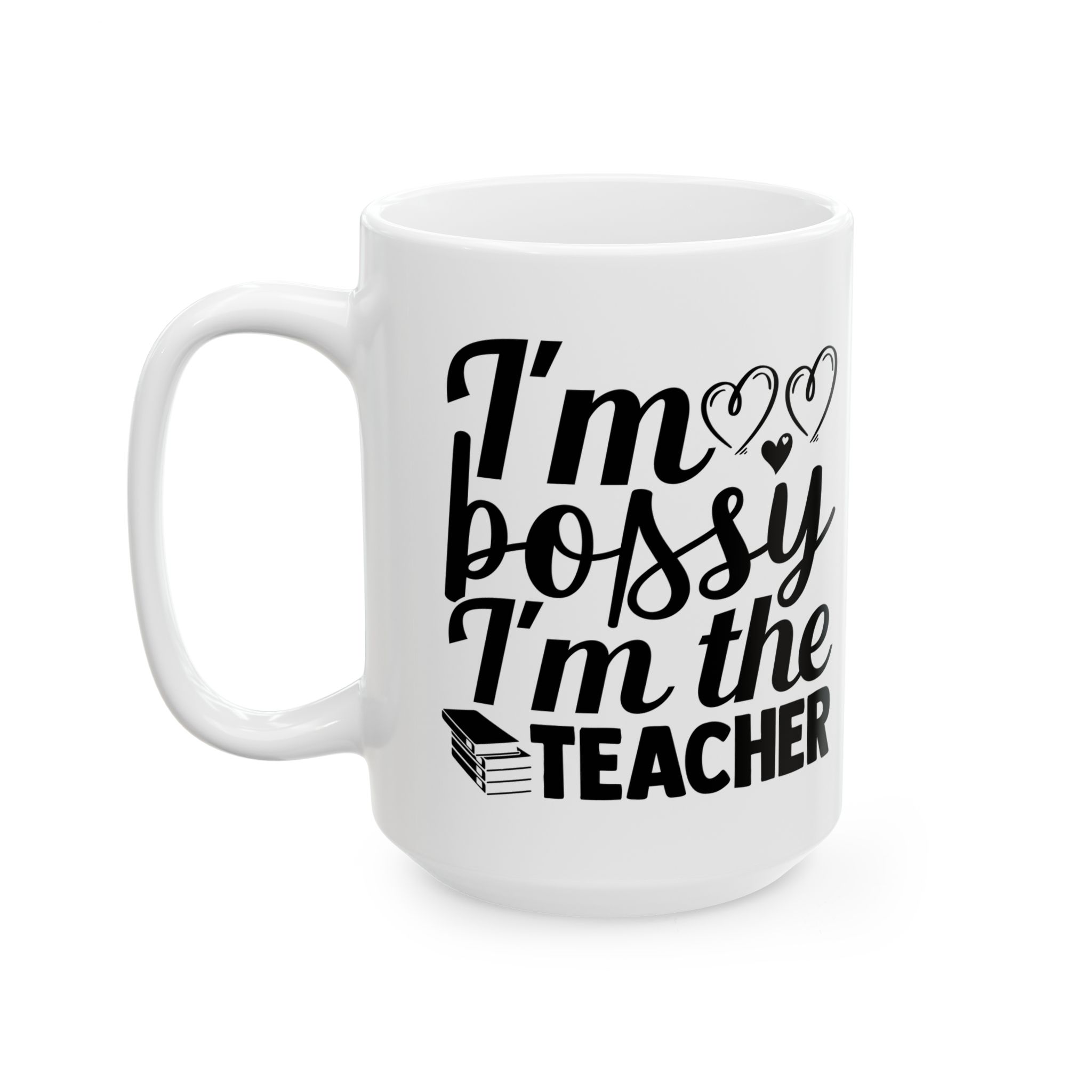 Funny Teacher Coffee Mug – Gift for Teacher – (11oz/15oz) Ceramic Mug - Image 8