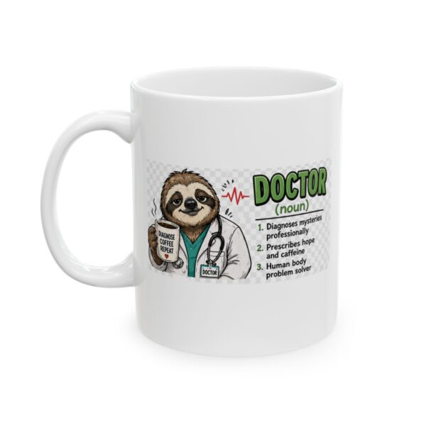 8298878312356829870_2048.jpeg Funny Sloth Doctor Noun Mug – Career Gift Coffee Mug – 11oz/15oz Ceramic Mug