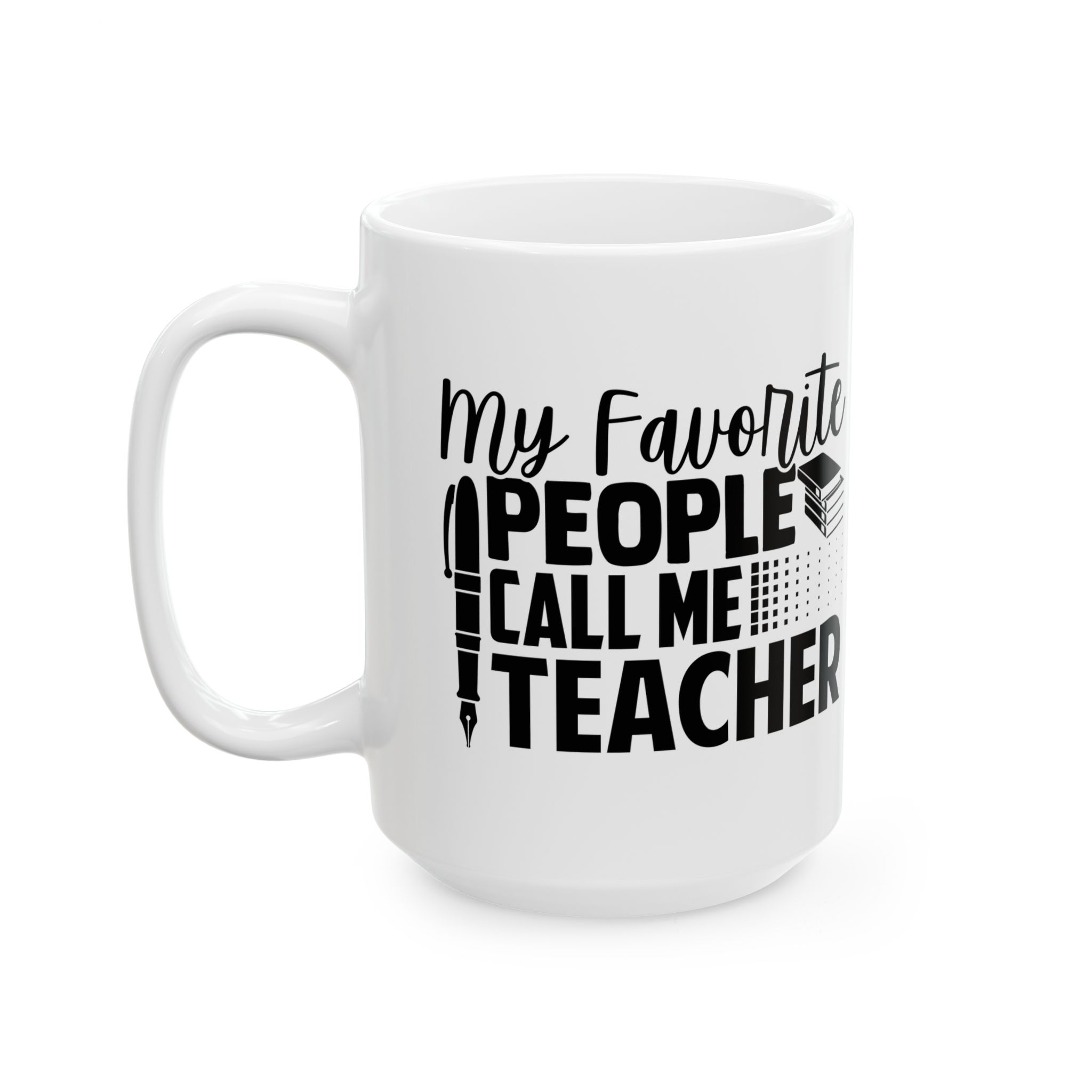 Funny Teacher Coffee Mug – Gift for Teacher – (11oz/15oz) Ceramic Mug - Image 8