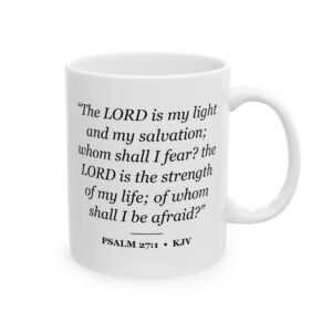 Psalm 27:1 Bible Verse Mug – KJV Scripture Coffee Mug – 11oz/15oz Ceramic Mug