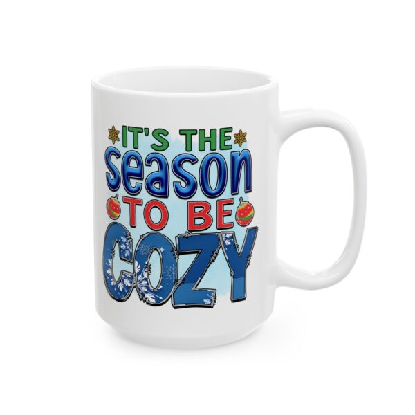 8436679213215657038_2048.jpeg It's the Season to Be Cozy Colorful Winter Mug – Cozy Winter Coffee Mug – 11oz/15oz Ceramic Mug