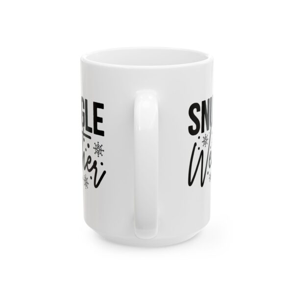 8590885559747859419_2048.jpeg Snuggle Weather Winter Mug – Cozy Winter Coffee Mug – 11oz/15oz Ceramic Mug