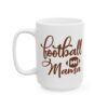 8611865236756567697_2048.jpeg Football Mama Football Mug – Football Fan Coffee Mug – 11oz/15oz Ceramic Mug