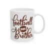8639281954467731714_2048.jpeg Football Brother Football Mug – Football Fan Coffee Mug – 11oz/15oz Ceramic Mug