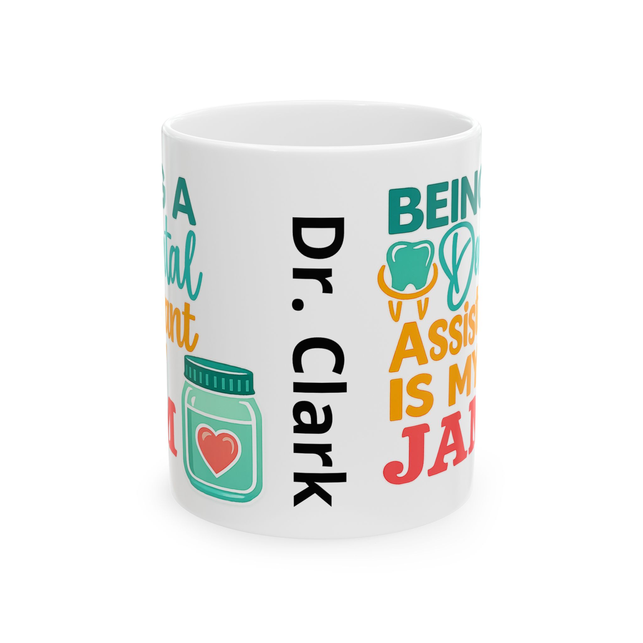 Dental Assistant Mug — “Being a Dental Assistant Is My Jam” Personalized Ceramic Coffee Cup - Image 2