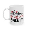 Valentine Sweety Valentine's Day Mug – Valentine Coffee Mug – 11oz/15oz Ceramic Mug