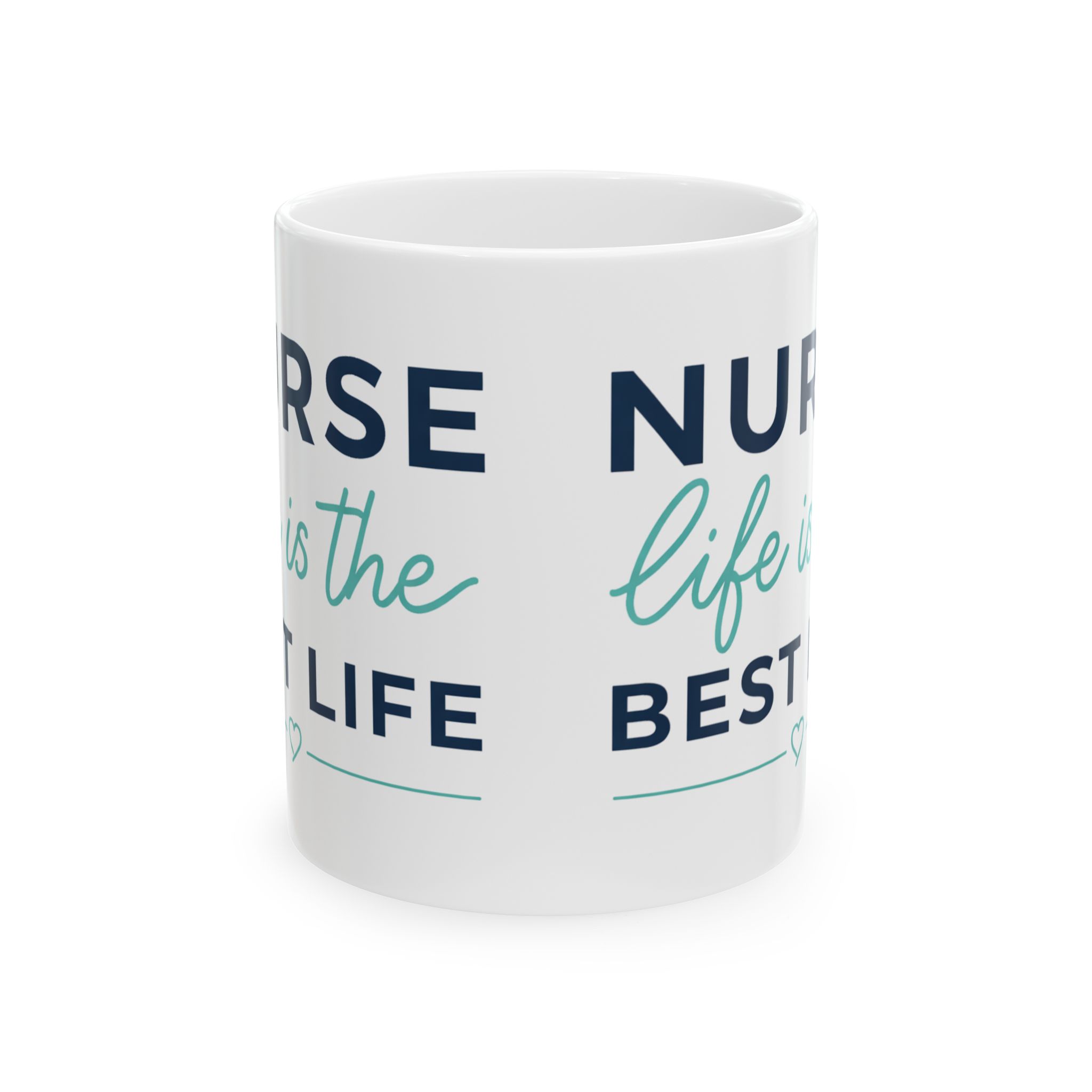 Nurse Life Is The Best Life – Medical Coffee Mug – 11oz/15oz Ceramic Mug - Image 2