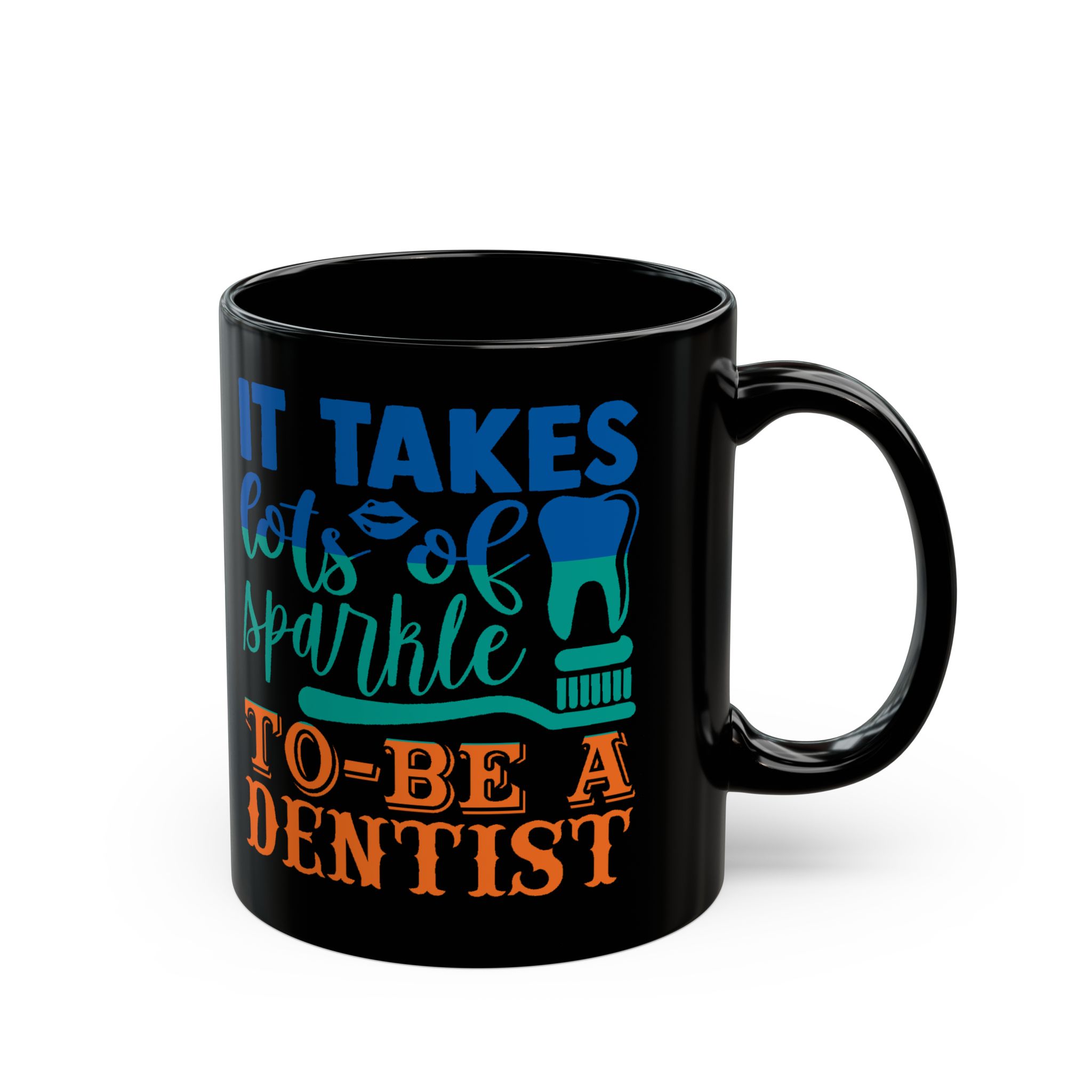 Dentist Mug - "It Takes Lots of Sparkle to Be a Dentist" Personalized Black Coffee Cup