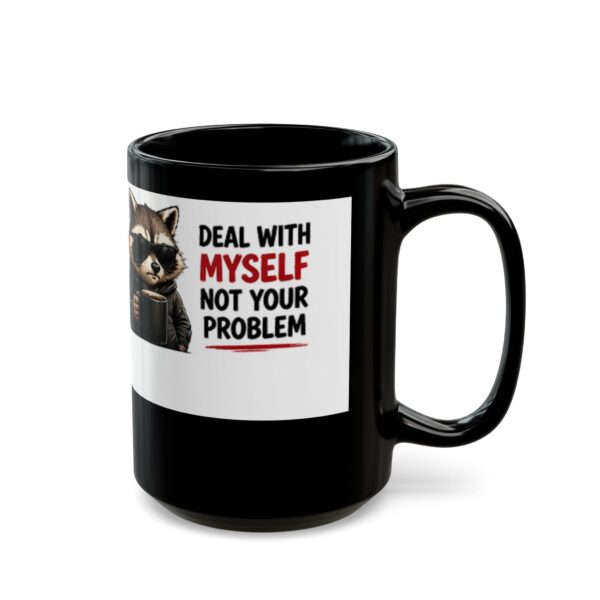 8909196556291638607_2048.jpeg Deal With Myself Not Your Problem Funny Coffee Mug – Coffee Lover Gift – 11oz/15oz Ceramic Mug
