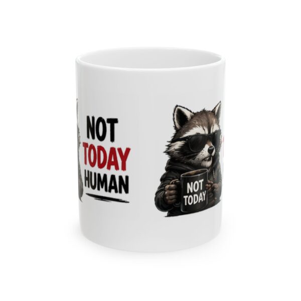 8926423338692089979_2048.jpeg Not Today Raccoon Mug — Funny "Not Today" Coffee Cup for Lazy Mornings – 11oz/15oz Ceramic Mug