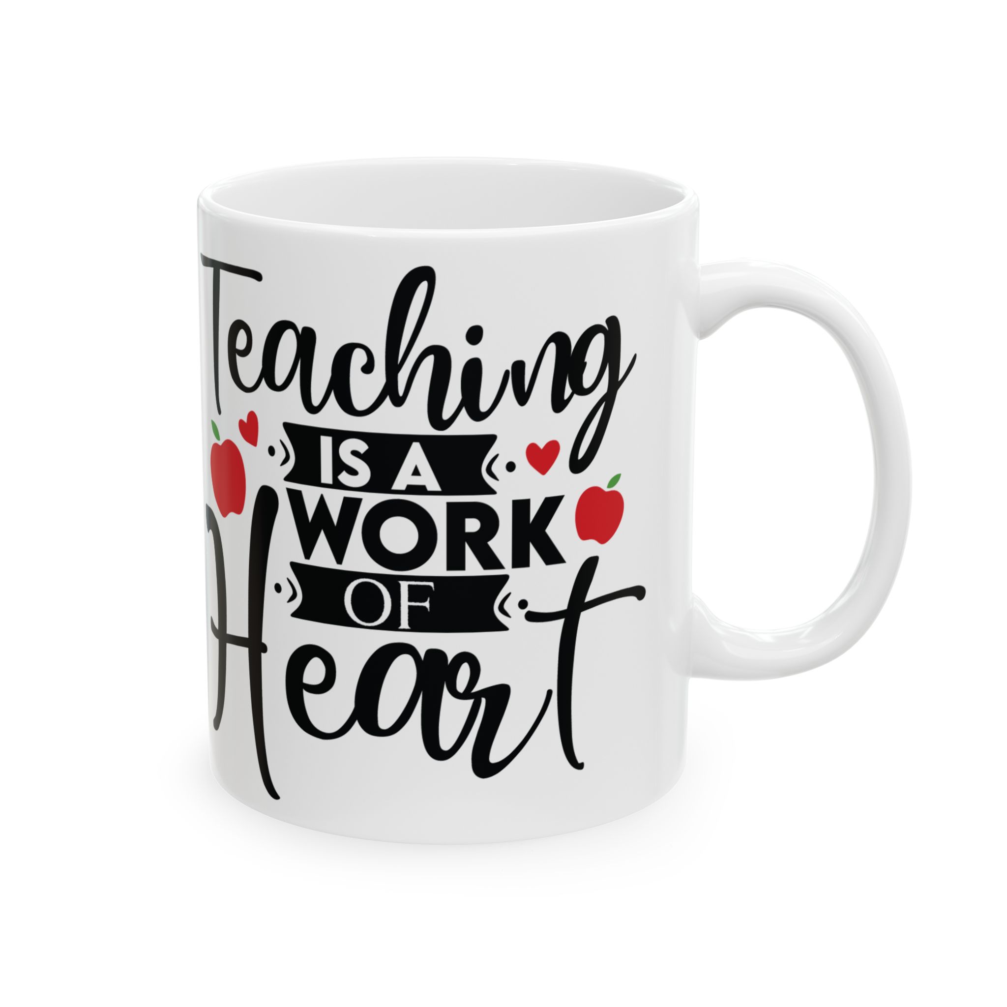 Teacher Appreciation Mug "Teacher Is A Work Of Heart" Ceramic Mug — Coffee Cup (11oz, 15oz)