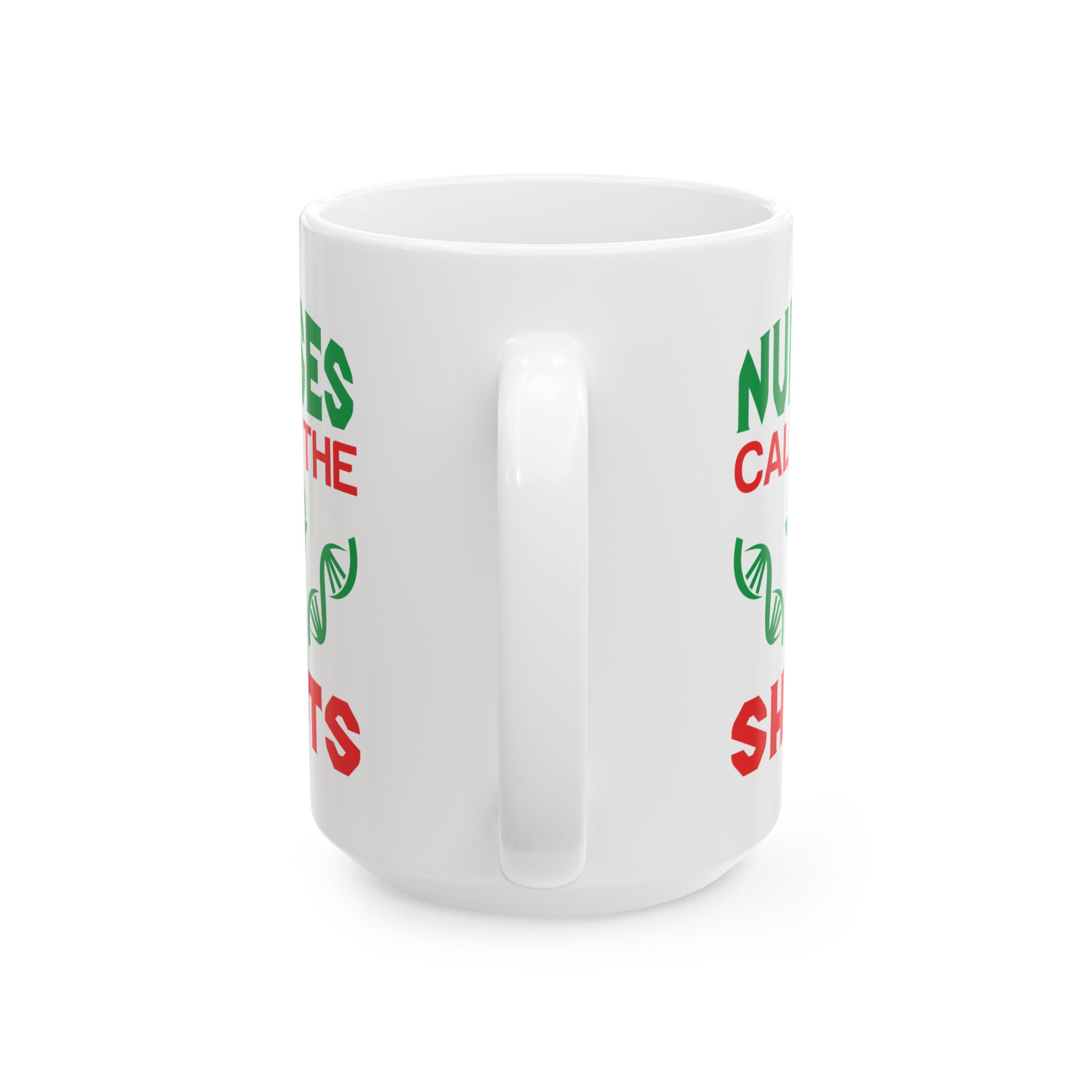 Nurses Call The Shots – Medical Coffee Mug – 11oz/15oz Ceramic Mug - Image 9