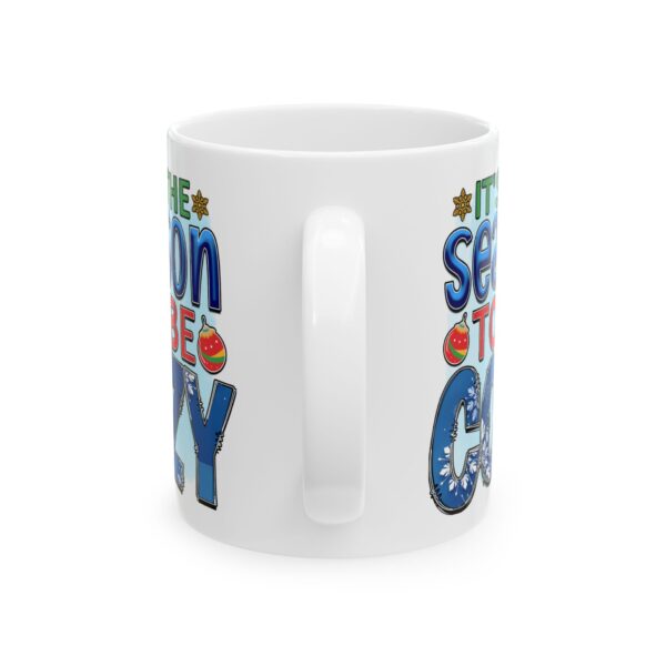 8999375239133618932_2048.jpeg It's the Season to Be Cozy Colorful Winter Mug – Cozy Winter Coffee Mug – 11oz/15oz Ceramic Mug