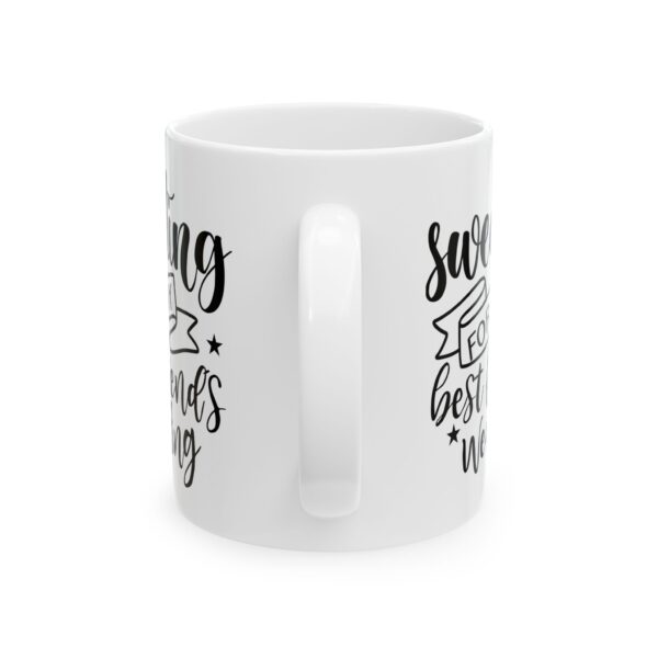 Sweating for My Best Friend's Wedding Wedding Mug – Wedding Party Coffee Mug – 11oz/15oz Ceramic Mug