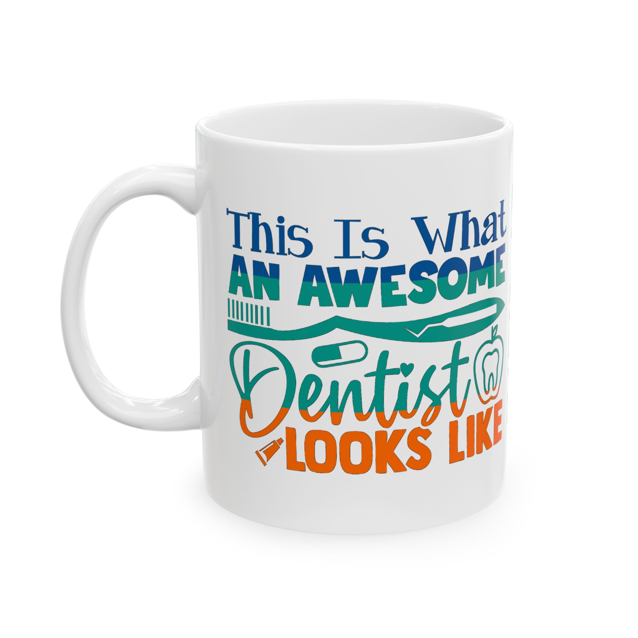 Dentist Ceramic Mug – “This Is What An Awesome Dentist Looks Like” - Image 3