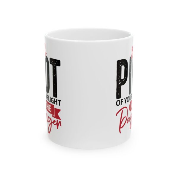 Be the Pilot of Your Own Flight Pilot Mug – Aviation Gift Coffee Mug – 11oz/15oz Ceramic Mug