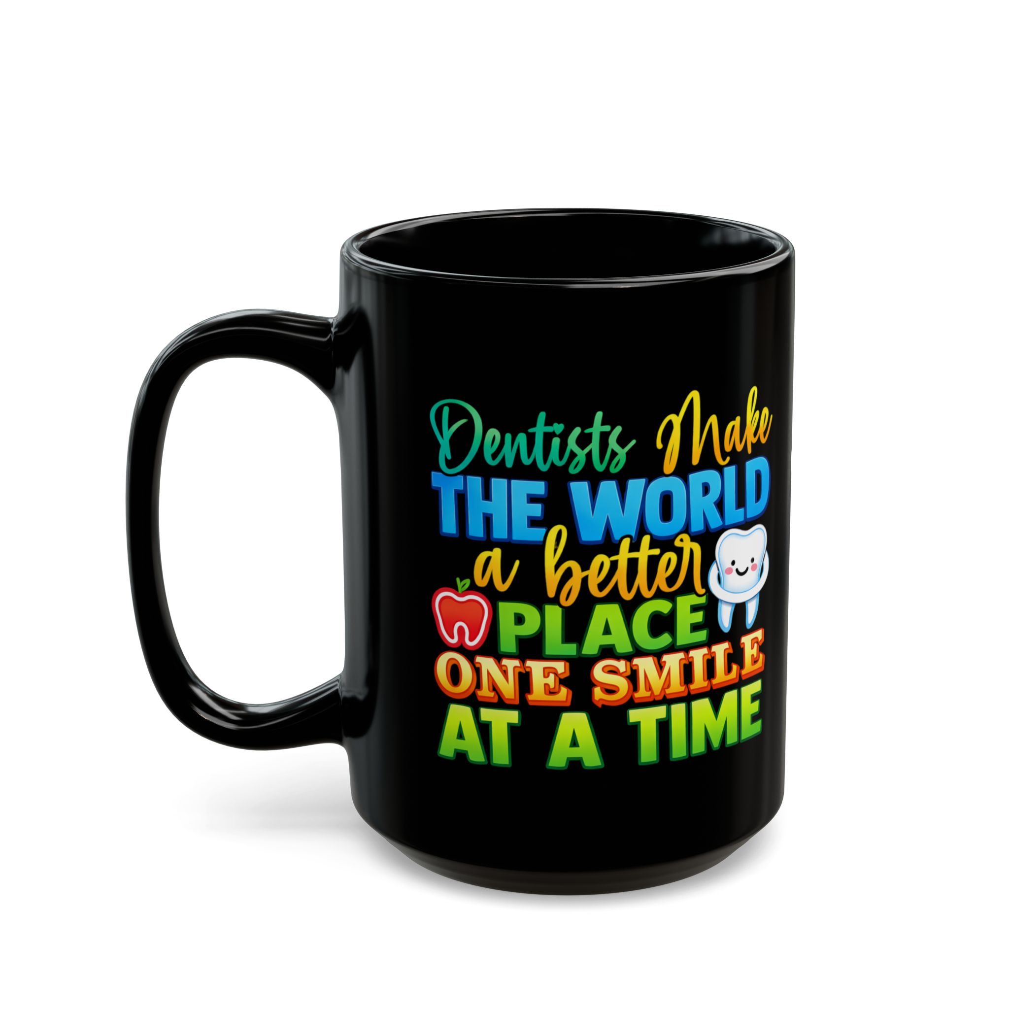 Dentist Mug - "Dentists Make the World a Better Place One Smile at a Time" - Personalized Black Coffee Cup - Image 8