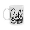 Cold Hands Warm Heart Winter Mug – Cozy Winter Coffee Mug – 11oz/15oz Ceramic Mug