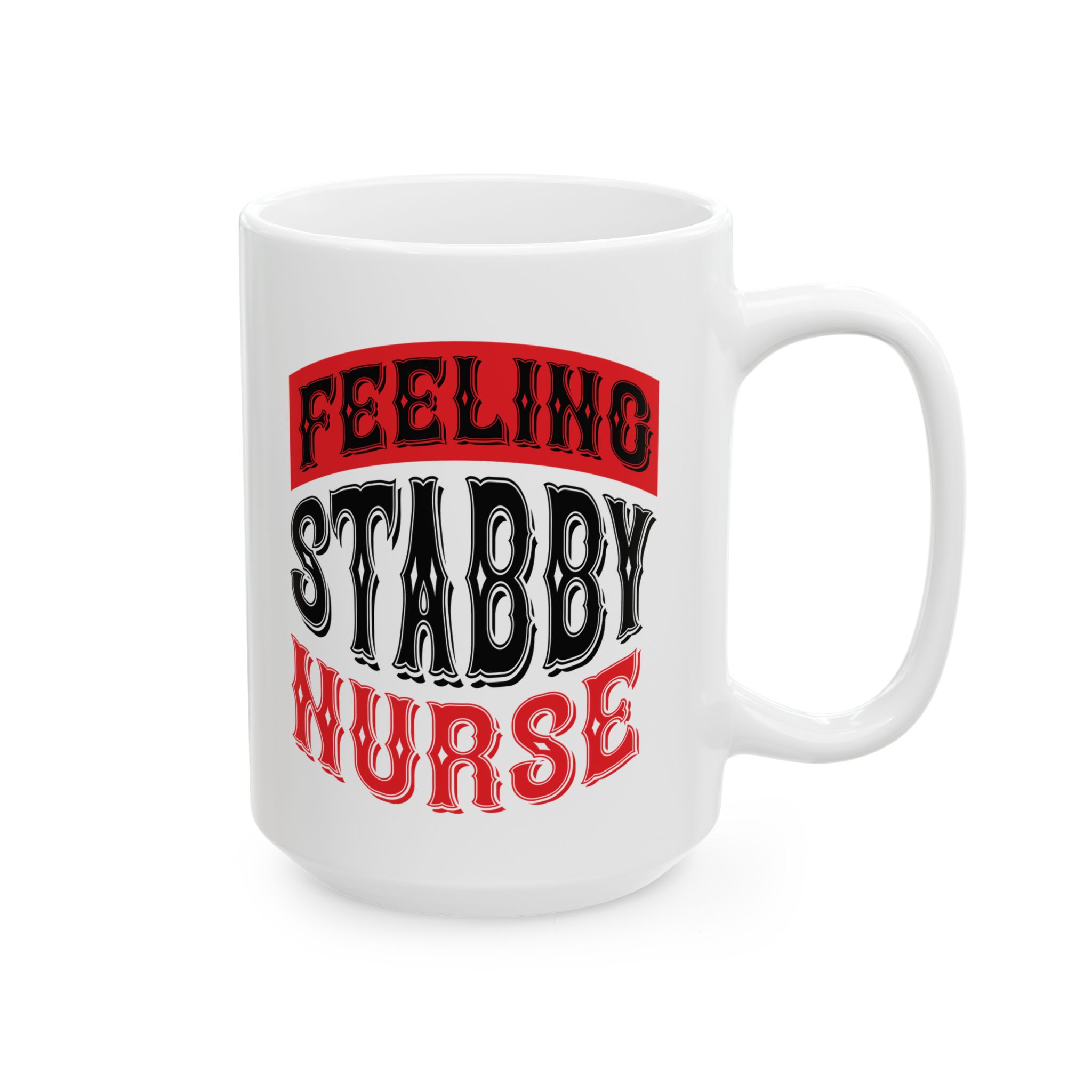 Feeling Stabby Nurse - If You Do You Will Never Cease To Grow – Medical Coffee Mug – 11oz/15oz Ceramic Mug - Image 6