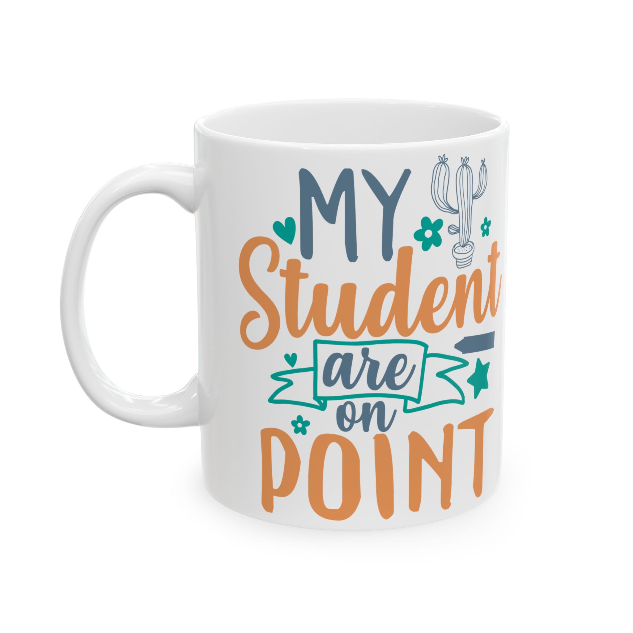Teacher Appreciation Mug — “My Student Are On Point” Funny Graduation Coffee Cup - Image 3